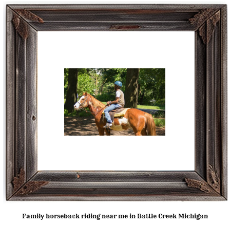 family horseback riding near me in Battle Creek, Michigan